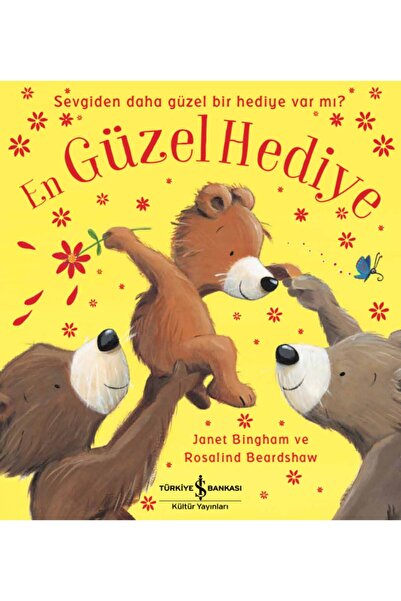 TÜRKİYE İŞ BANKASI KÜLTÜR YAYINLARI En Güzel Hediye Çocuk Masal/öykü Kitabı