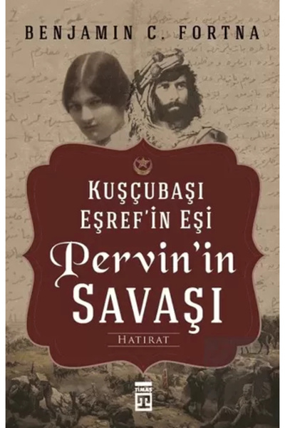 Timaş Yayınları Kuşçubaşı Eşref'in Eşi Pervin'in Savaşı
