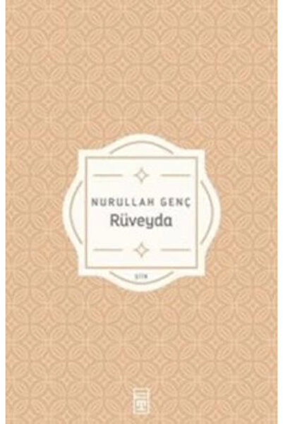 Timaş Yayınları Rüveyda kitabı Nurullah Genç  Timaş Yayınları