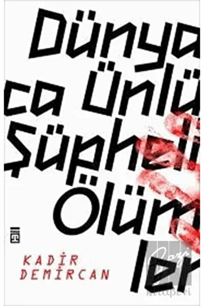 Timaş Yayınları Dünyaca Ünlü Şüpheli Ölümler