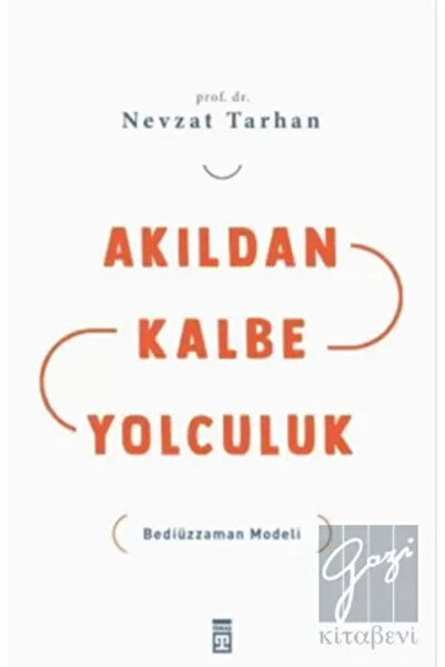 Timaş Yayınları Akıldan Kalbe Yolculuk