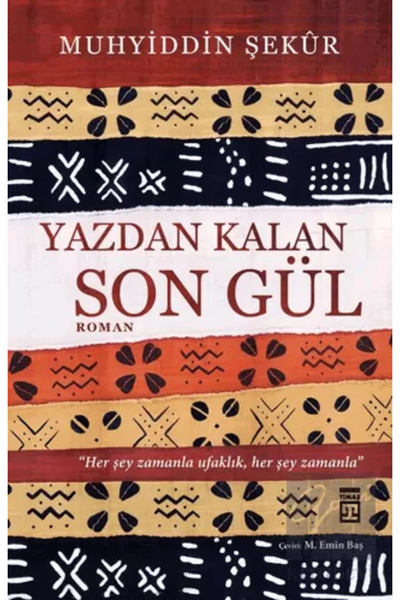 Timaş Yayınları Yazdan Kalan Son Gül Muhyiddin Şekur