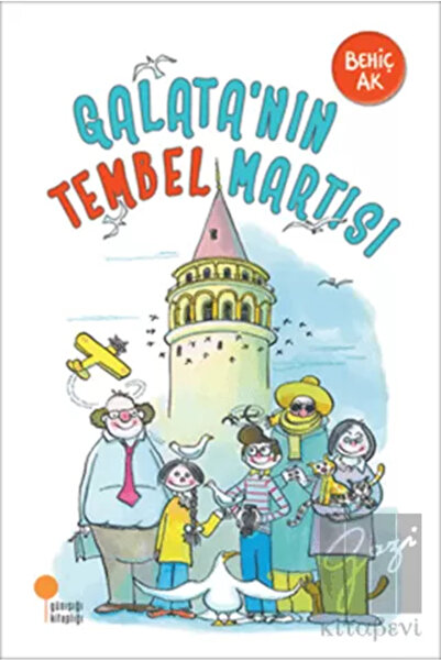 Günışığı Kitaplığı Galata Nın Tembel Martısı