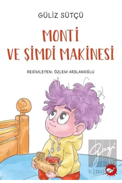 Beyaz Balina Yayınları Monti and Now Machine