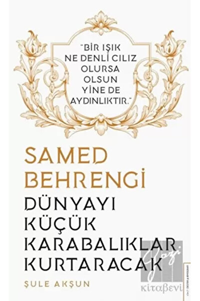 Dünyayı Küçük Karabalıklar Kurtaracak - Samed Behrengi