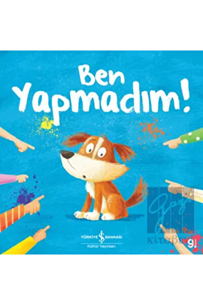 TÜRKİYE İŞ BANKASI KÜLTÜR YAYINLARI Ben Yapmadım!