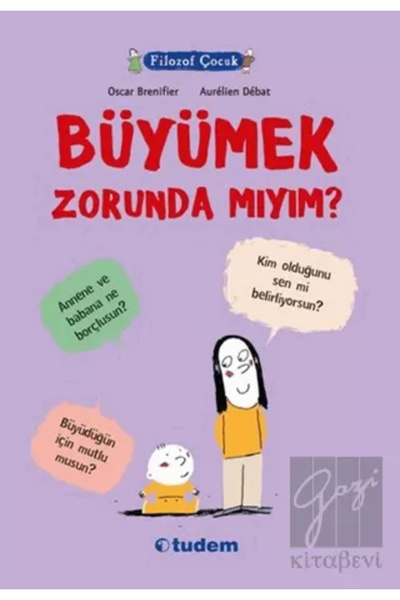 Tudem Yayınları Filozof Çocuk - Büyümek Zorunda Mıyım?