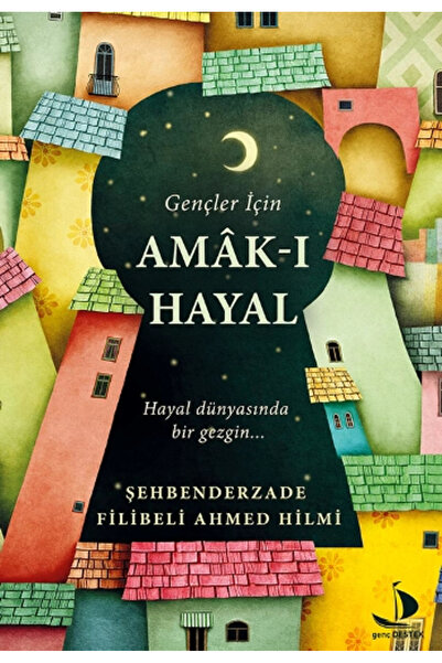 Gençler İçin Amak-ı Hayal (Hayal Dünyasında Bir Gezgin...)