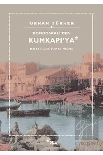 Sel Yayıncılık Kondaskali'den Kumkapı'ya