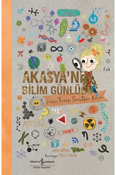 TÜRKİYE İŞ BANKASI KÜLTÜR YAYINLARI Akasya'nın Bilim Günlüğü/ İkinci Kitap So...