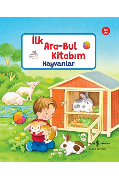 TÜRKİYE İŞ BANKASI KÜLTÜR YAYINLARI İlk Ara-Bul Hayvanlar