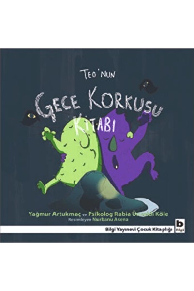 Bilgi Yayınevi Teo’nun Gece Korkusu Kitabı - Bilgi Yayınevi Çocuk - Yağmur Ar...
