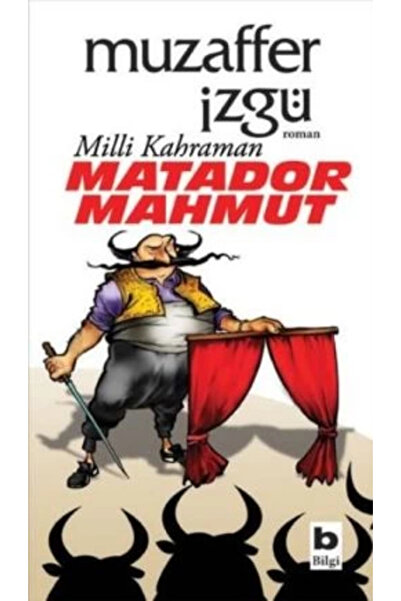Bilgi Yayınevi Milli Kahraman Matador Mahmut kitabı - Muzaffer İzgü - Bilgi Y...
