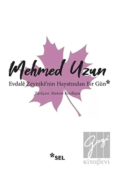 Sel Yayıncılık Evdale Zeynike'nin Hayatından Bir Gün Mehmed Uzun