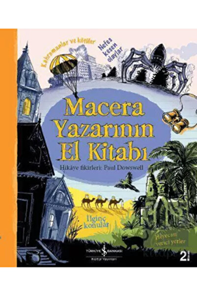 TÜRKİYE İŞ BANKASI KÜLTÜR YAYINLARI Macera Yazarının El Kitabı
