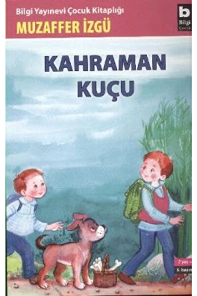Bilgi Yayınevi Kahraman Kuçu