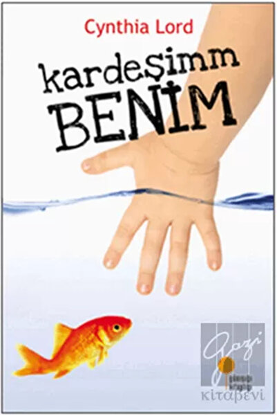 Günışığı Kitaplığı Kardeşimm Benim / Cynthia Lord / Günışığı Kitaplığı / 9786...