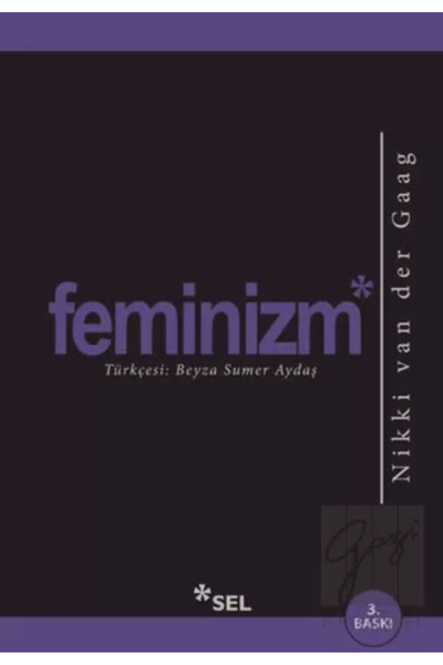 Sel Yayıncılık Feminizm Nikki Van Der Gaag Kitabı 147 Sayfa Sel Yayıncılık