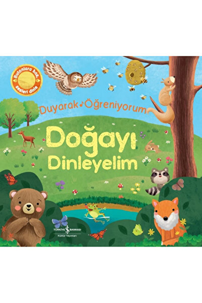 TÜRKİYE İŞ BANKASI KÜLTÜR YAYINLARI Doğayı Dinleyelim - Duyarak Öğreniyorum