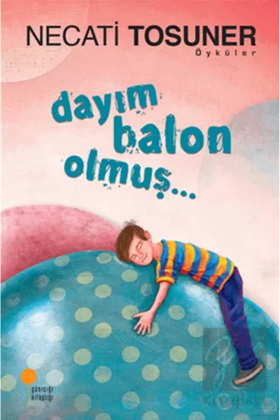 Günışığı Kitaplığı Günışığı Yayınları Dayım Balon Olmuş..