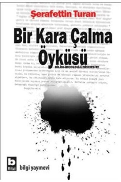 Bilgi Yayınevi Bir Kara Çalma Öyküsü//şerafettin Turan