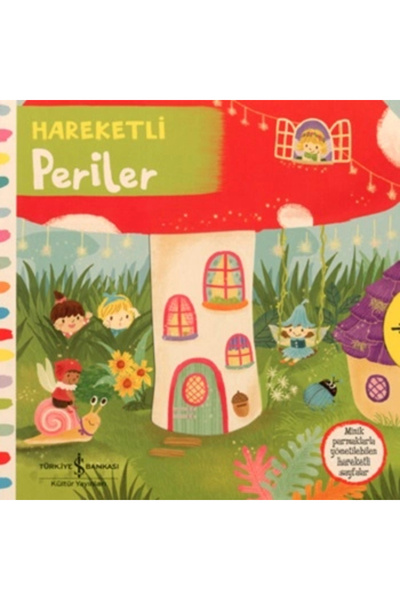 TÜRKİYE İŞ BANKASI KÜLTÜR YAYINLARI Hareketli Periler