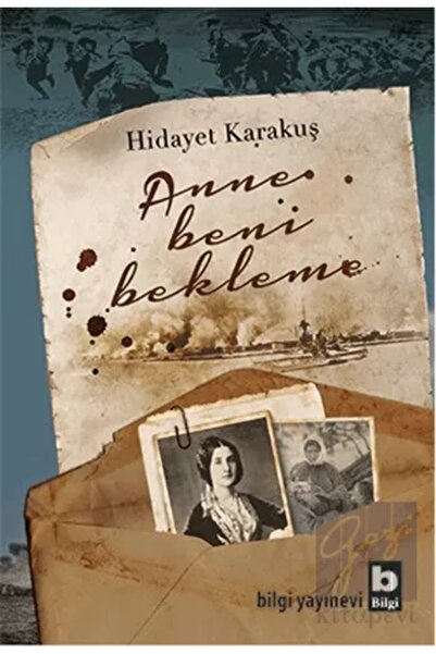 Bilgi Yayınevi Anne Beni Bekleme