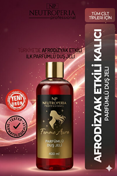 NP Neutroperia Professional Afrodyziyak Etkili Femme Aura Parfümlü Duş Jeli 400 ml – Kalıcı Fresh Koku