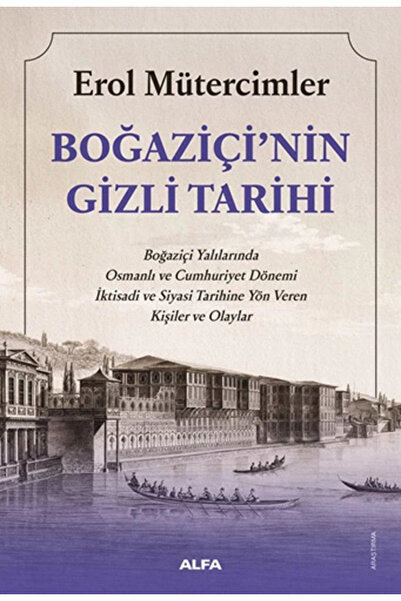 Alfa Yayınları Boğaziçi’nin Gizli Tarihi