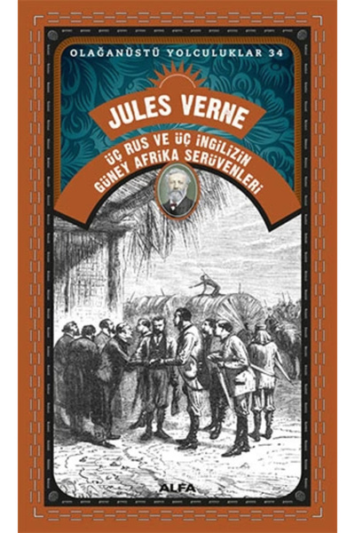 Alfa Yayınları Üç Rus ve Üç İngilizin Güney Afrika Serüvenleri