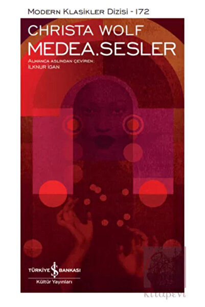 TÜRKİYE İŞ BANKASI KÜLTÜR YAYINLARI Medea. Sesler - Modern Klasikler Dizisi