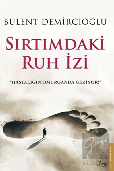 Destek Yayınları Sırtımdaki Ruh İzi / Destek Yayınları / Bülent Demircioğlu