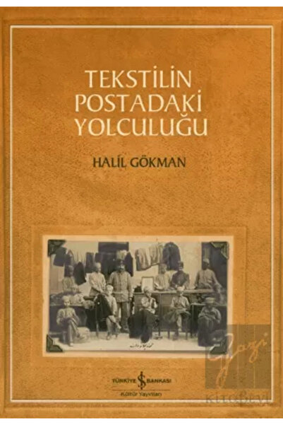 TÜRKİYE İŞ BANKASI KÜLTÜR YAYINLARI رحلة النسيج في البريد