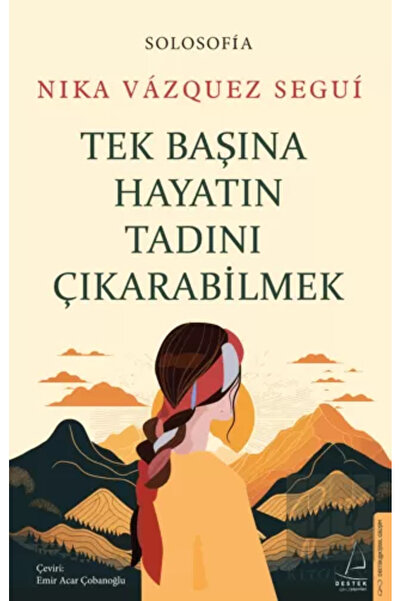 Destek Yayınları Tek Başına Hayatın Tadını Çıkarabilme / Destek Yayınları / N...