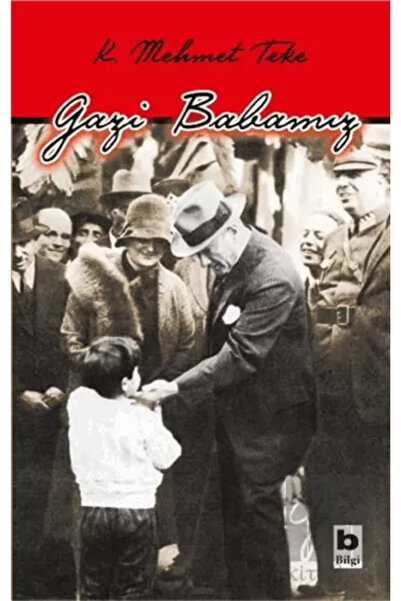 Bilgi Yayınevi Gazi Babamız