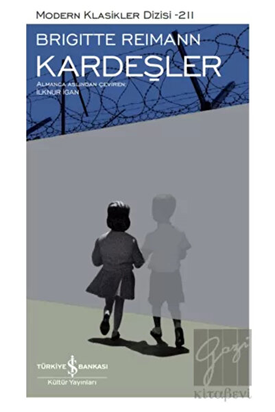 TÜRKİYE İŞ BANKASI KÜLTÜR YAYINLARI Kardeşler kitabı - Brigitte Reimann - İş ...