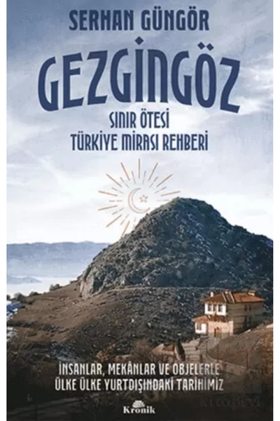 Kronik Kitap Gezgingöz - Sınır Ötesi Türkiye Mirası Rehberi