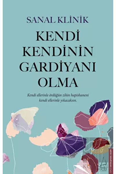Destek Yayınları Kendi Kendinin Gardiyanı Olma / Destek Yayınları / Sanal Klinik