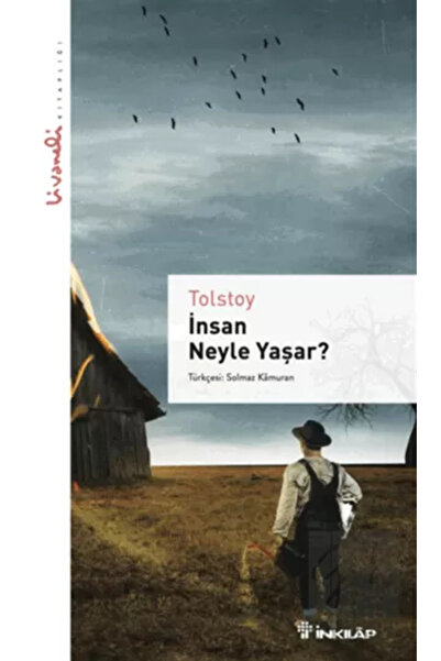 İnkılap Kitabevi Insan Neyle Yaşar - Livaneli Kitaplığı / Tolstoy / / 9789751...