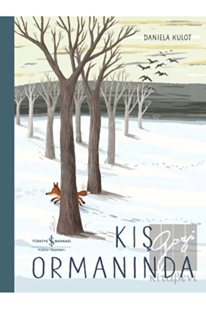 TÜRKİYE İŞ BANKASI KÜLTÜR YAYINLARI Kış Ormanında