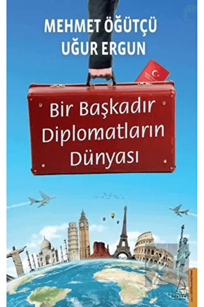 Destek Yayınları Bir Başkadır Diplomatların Dünyası