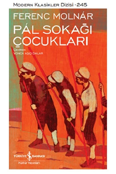 TÜRKİYE İŞ BANKASI KÜLTÜR YAYINLARI Pál Sokağı Çocukları - Modern Klasikler D...