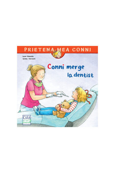 Editura Casa Carte pentru copii - Conni merge la dentist