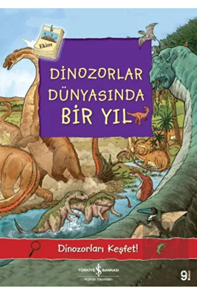 TÜRKİYE İŞ BANKASI KÜLTÜR YAYINLARI Dinozorlar Dünyasında Bir Yıl
