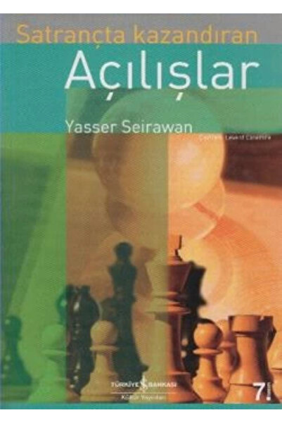 TÜRKİYE İŞ BANKASI KÜLTÜR YAYINLARI Satrançta Kazandıran Açılışlar