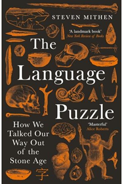 Profile The Language Puzzle: How We Talked Our Way Out of the Stone Age