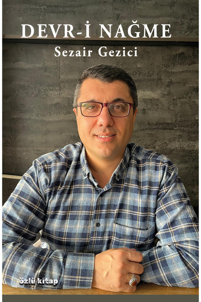 Metinlerarası Kitap Devr-i Nağme - Sezair Gezici - Özlü Kitap