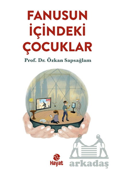 Hayat Yayınları Fanusun İçindeki Çocuklar