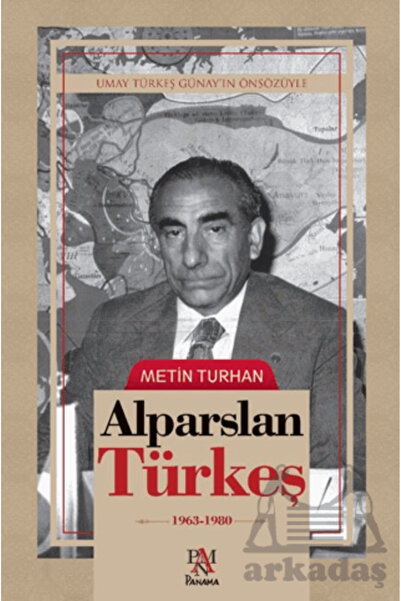 Panama Yayıncılık Alparslan Türkeş (1963-1980)