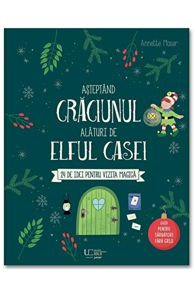 Editura Univers Enciclopedic Junior Waiting for Christmas with the house elf,...